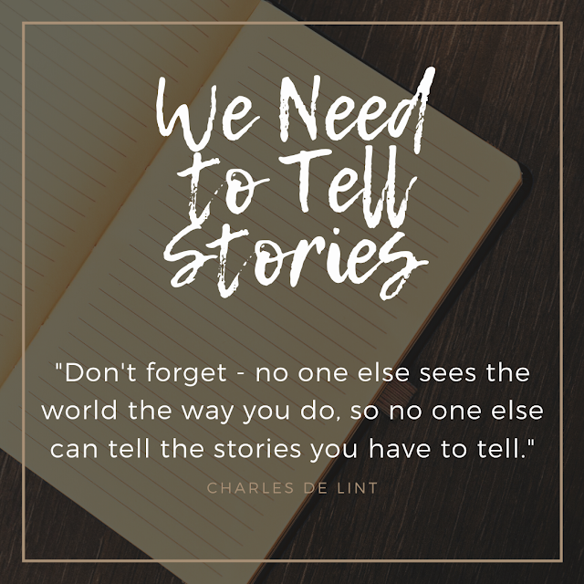 We Need To Tell Stories