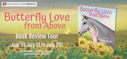 Blog Tour and Giveaway: Butterfly Love from Above by Melissa Stuart