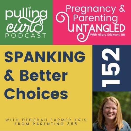 Spanking & Better Options with Deborah Farmer Kris from Parenting 365 — Episode 152