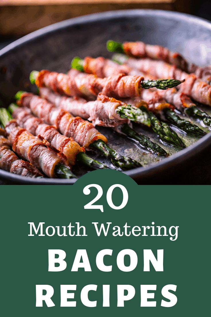20 Fantastic Bacon Recipes for every meal